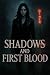 Shadows and First Blood (Th...