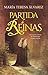 Partida de reinas: Berenguela y Teresa, las mujeres que forjaron España