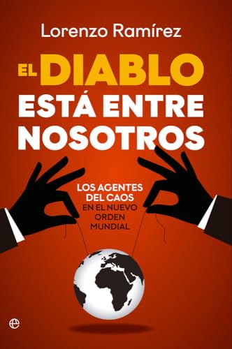 El diablo está entre nosotros: Los agentes del caos del nuevo orden mundial (Paperback)