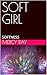 SOFT GIRL: SOFTNESS (MercyR...