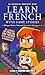 Learn French With Game Stories by K.S. Peters