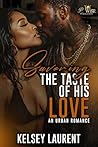 Savoring the Taste of his Love: An Urban Romance Book cover for Savoring the Taste of his Love: An Urban Romance