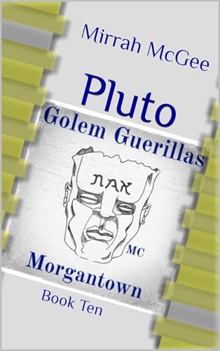 Pluto: Golem Guerillas MC Morgantown Book Ten (Kindle Edition)