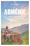 Arménie, terre ch...