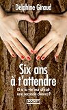 Six ans à t'attendre