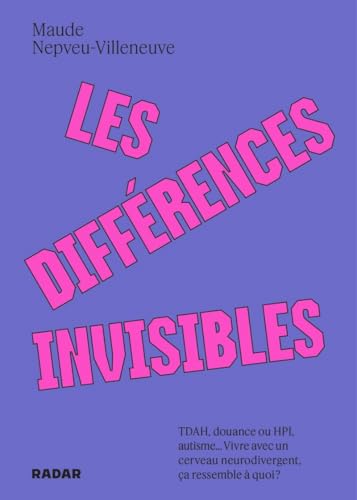 Les différences invisibles - TDAH, douance ou HPI, autisme.. (Paperback)