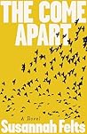 The Come Apart: A...