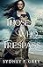 Those Who Trespass by Sydney F. Grey