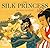The Silk Princess: The Clas...