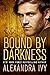 Bound By Darkness by Alexandra Ivy