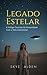 Legado Estelar by Skye Alden Legado Estelar by Skye Alden