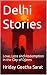 Delhi Stories by Hriday Geetha Sarat Delhi Stories by Hriday Geetha Sarat