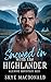 Snowed in with the Highlander: A Scottish Mountain Man Romance