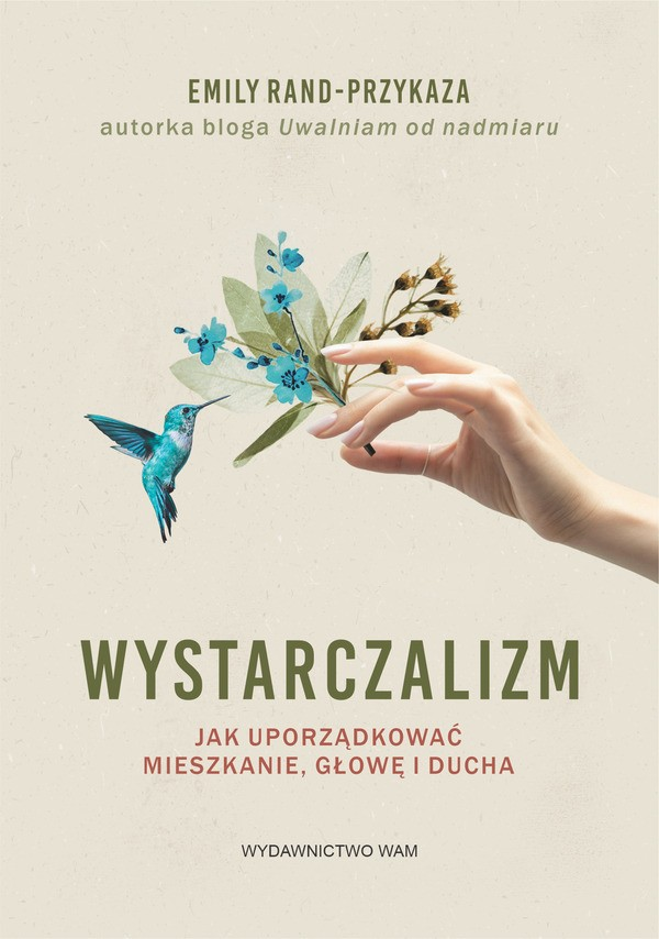 Wystarczalizm. Jak uporządkować mieszkanie, głowę i ducha (Paperback)