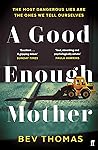 A Good Enough Mother