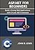 ASP.NET for Beginners: Build Dynamic Web Applications with C# and .NET Framework