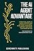 THE AI AGENT ADVANTAGE by Concinnity Publishing
