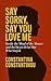 Say Sorry, Say You Love Me:...