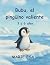 Bubu, el pingüino valiente:...