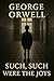 Such, Such Were The Joys by George Orwell Such, Such Were The Joys by George Orwell