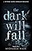 The Dark Will Fall: A Rever...