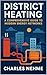 District Heating: A Comprehensive Guide to Modern Energy Networks