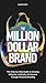 The Million-Dollar Brand: T...