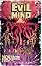 The Evil Mind
