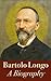 Bartolo Longo. A Biography:...