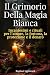 Il Grimorio della Magia Bianca by Raphael Lightward
