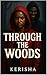through the woods (Once Upon These Streets Book 3)