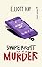 Swipe Right for a Bit of Murder (Vigilauntie Justice Book 3)