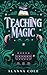 Teaching Magic by Alanna Cole