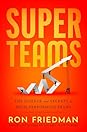 Superteams by Ron      Friedman
