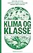 Klima og klasse: Hvordan vi...