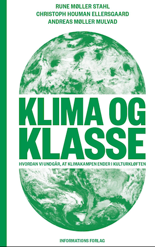 Klima og klasse: Hvordan vi undgår, at klimakampen ender i kulturkløften (Paperback)