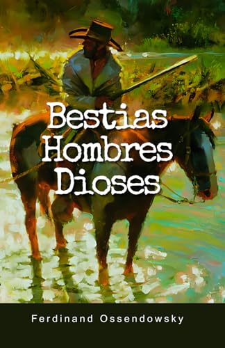 Bestias, Hombres, Dioses (Paperback)