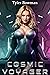 Cosmic Voyager (Galactic Va...