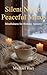 Silent Nights Peaceful Mind...