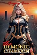 The Demonic Champion: Book 1