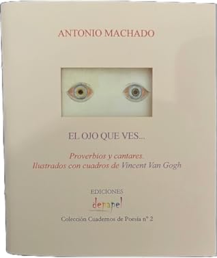 El ojo que ves--  by Antonio Machado