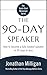 The 90-Day Speaker: How to ...