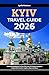 Kyiv Travel Guide 2026: Ult...