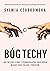 Bóg techy. Jak wielkie firmy technologiczne przejmują władzę nad Polską i światem