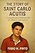 THE STORY OF SAINT CARLO AC...