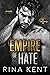 Empire of Hate by Rina Kent