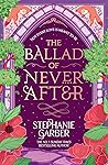 Book cover for The Ballad of Never After (Once Upon a Broken Heart, #2)