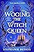 Wooing the Witch Queen (Queens of Villainy, #1)