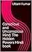 Conscious and Unconscious M...