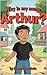Why Is My Name Arthur?: A H...